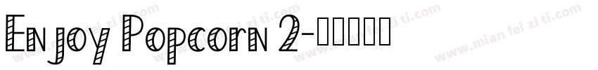 Enjoy Popcorn 2字体转换
